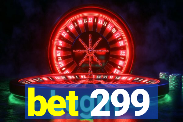 bet 299